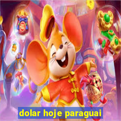 dolar hoje paraguai